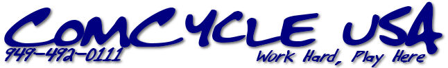 ComCycle USA 949-492-0111 Work Hard Play Here